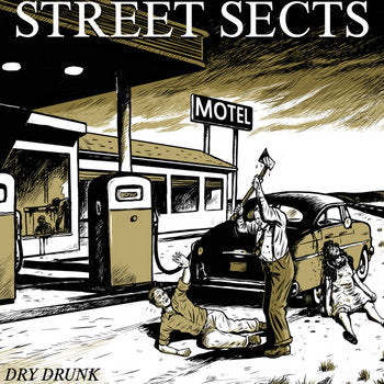 Street Sects "Dry Drunk" 12" Vinyl