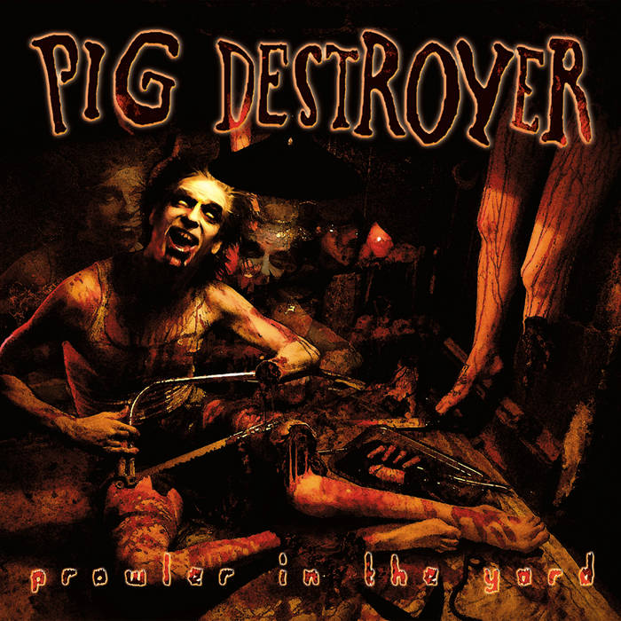Pig Destroyer "Prowler In The Yard" (Reissue) 12" Vinyl